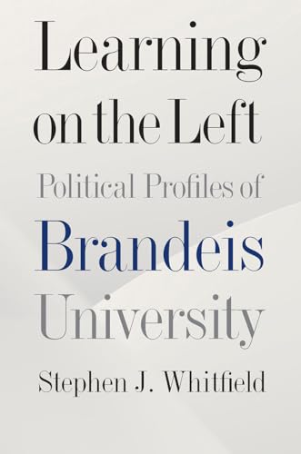 Learning on the Left - Political Profiles of Brandeis University