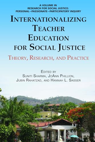Internationalizing Teacher Education for Social Justice : Theory, Research, and Practice
