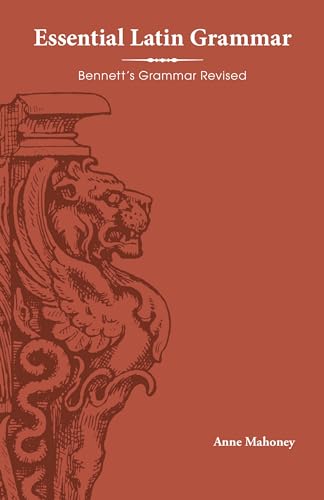Essential Latin Grammar : Bennett's Grammar Revised