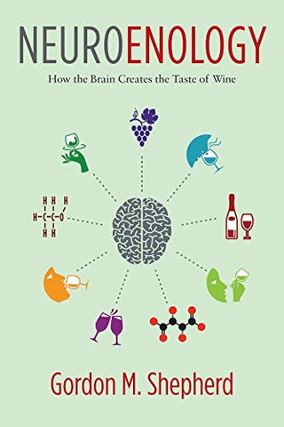 Neuroenology: How the Brain Creates the Taste of Wine