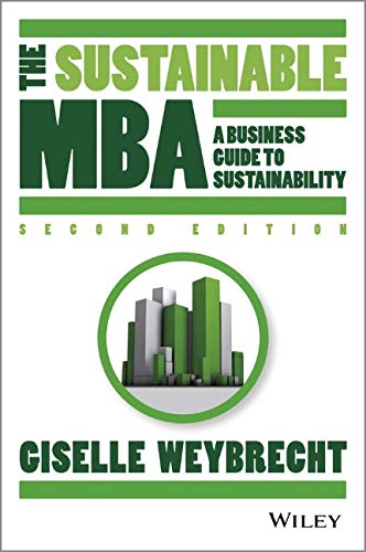 The Sustainable MBA: A Business Guide to Sustainability, 2nd edition