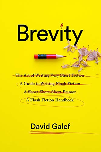 Brevity: A Flash Fiction Handbook