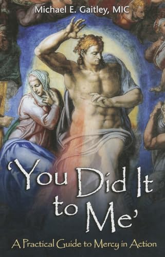 You Did It to Me : A Practical Guide to Mercy in Action