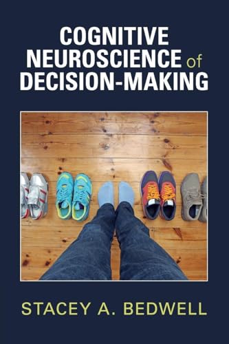 Cognitive Neuroscience of Decision-Making