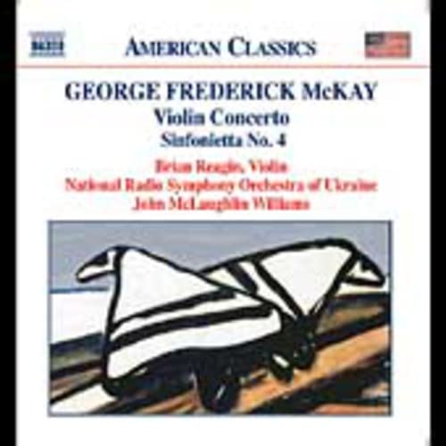 Reaginukraine Nrso - MCKAY: Violin Concerto / Sinfonietta No. 4 / Song Over the Great Plains [CD]