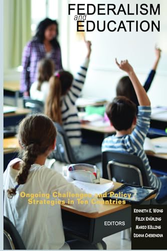 Federalism and Education : Ongoing Challenges and Policy Strategies in Ten Countries