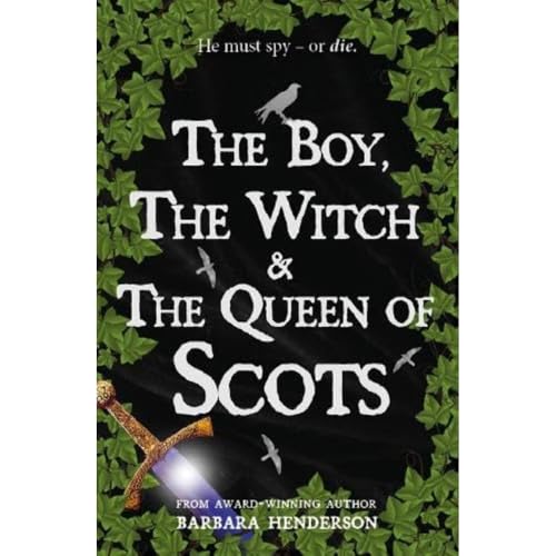 The Boy, the Witch & The Queen of Scots
