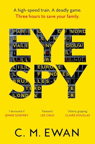 Eye Spy: A Gripping Locked-Room Psychological Thriller from the Bestselling Author of The House Hunt [Paperback] [2026] Ewan, C. M.