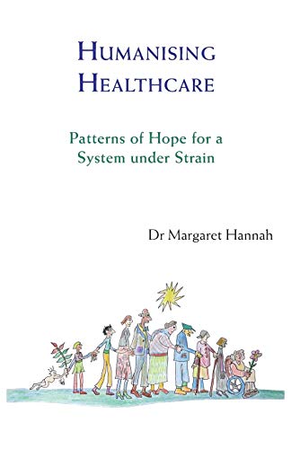 Humanising Healthcare: Patterns of Hope for a System under Strain