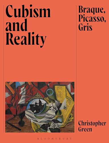 Cubism and Reality : Braque, Picasso, Gris
