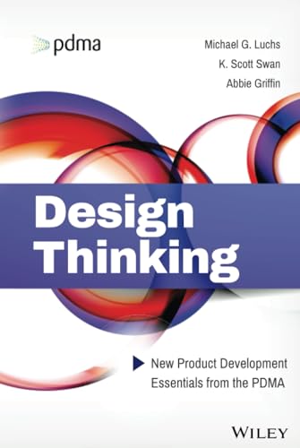 Design Thinking: New Product Development Essentials From the Pdma