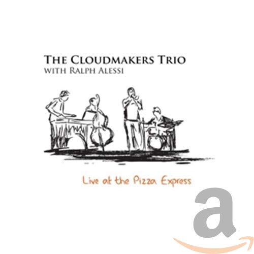 Cloudmakers Trio & Ralph Aless - Live At The Pizza Express [CD]