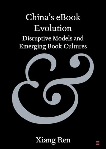 China's eBook Evolution : Disruptive Models and Emerging Book Cultures