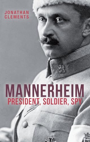 Mannerheim : President, Soldier, Spy