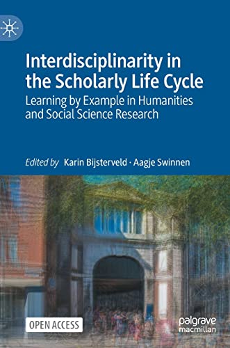 Interdisciplinarity in the Scholarly Life Cycle: Learning by Example in Humanities and Social Science Research