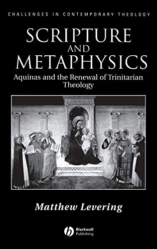 Scripture and Metaphysics: Aquinas and the Renewal of Trinitarian Theology