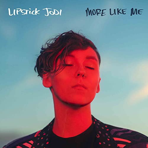 Lipstick Jodi - More Like Me (Coloured Vinyl) [VINYL]