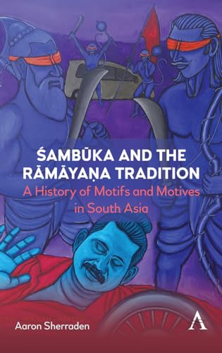 Sambuka and the Ramayana Tradition : A History of Motifs and Motives in South Asia