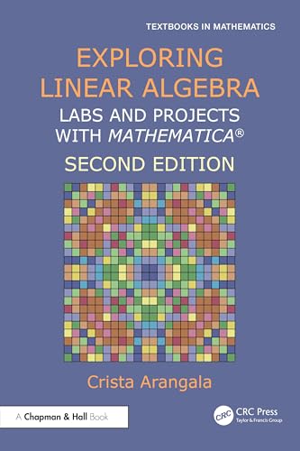 Exploring Linear Algebra : Labs and Projects with Mathematica ®