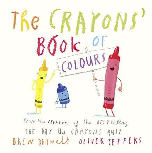 The Crayons’ Book of Colours: From the creators of the #1 bestselling The Day the Crayons Quit