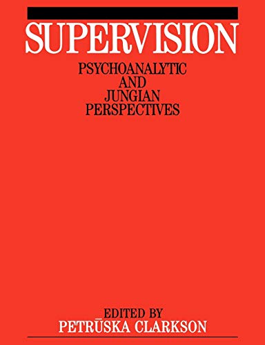 Supervision: Psychoanalytic and Jungian Perspectives