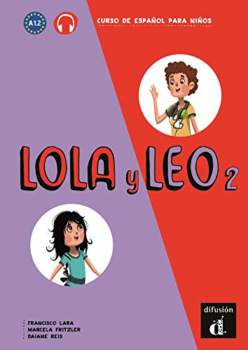 Lola y Leo: Libro del alumno + audio MP3 descargable 2 (A1.2) (ELE NIVEAU SCOLAIRE TVA 5,5%)