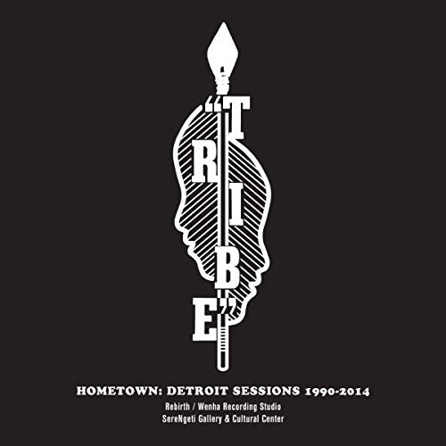 TRIBE - HOMETOWN: DETROIT SESSIONS 1990-2014 [CD]