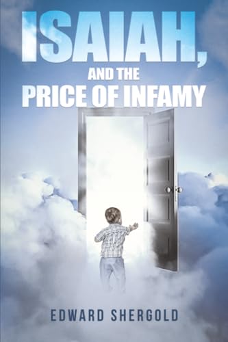 Isaiah, and the Price of Infamy
