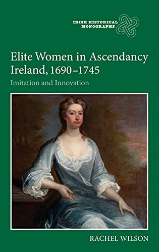 Elite Women in Ascendancy Ireland