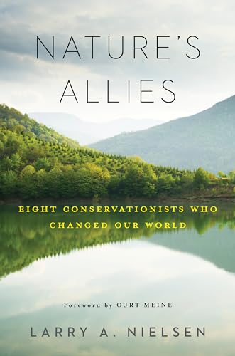 Nature's Allies : Eight Conservationists Who Changed Our World