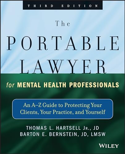 The Portable Lawyer for Mental Health Professionals: An A-Z Guide to Protecting Your Clients