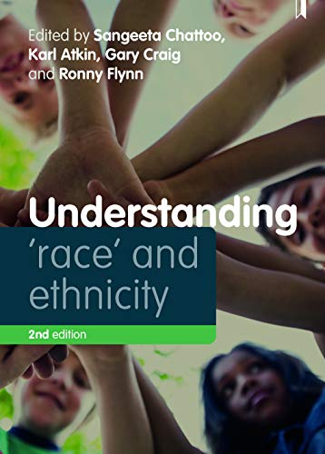 Understanding 'Race' and Ethnicity: Theory, History, Policy, Practice (Understanding Welfare: Social Issues, Policy and Practice)