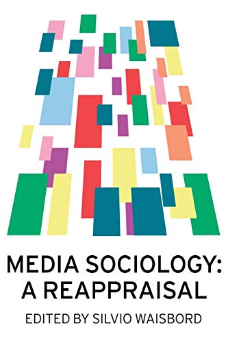 Media Sociology: A Reappraisal