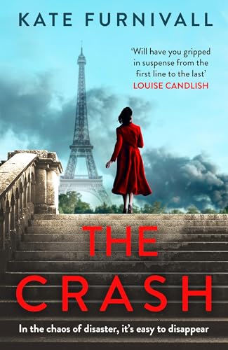 The Crash : gripping and unforgettable WW2 historical fiction from the acclaimed author of The Liberation
