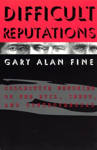 Difficult Reputations: Collective Memories of the Evil