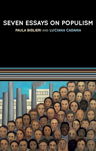 Seven Essays on Populism : For a Renewed Theoretical Perspective
