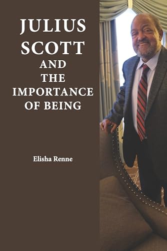 Julius Scott and the Importance of Being