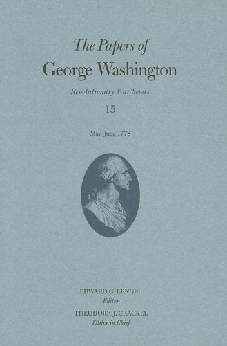 The Papers of George Washington (Revolutionery War): 15