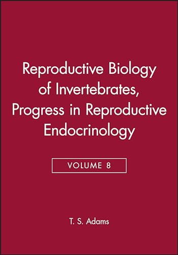Reproductive Biology of Invertebrates: Progress in Reproductive Endocrinology
