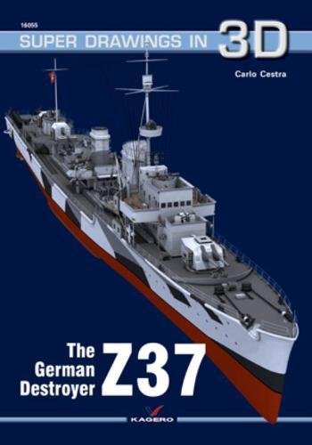 The German Destroyer Z37: 16055 (Super Drawings in 3D)