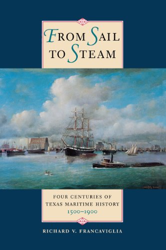 From Sail to Steam: Four Centuries of Texas Maritime History