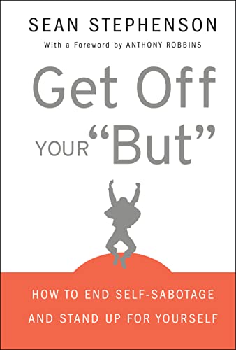 Get Off Your Butt: How to End Self-sabotage and Stand Up for Yourself