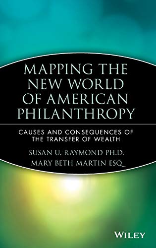 Mapping the New World of American Philanthropy: Causes and Consequences of the Transfer of Wealth