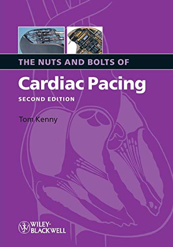 The Nuts and Bolts of Cardiac Pacing (Nuts and Bolts Series) (Nuts and Bolts Series (Replaced by 5113))