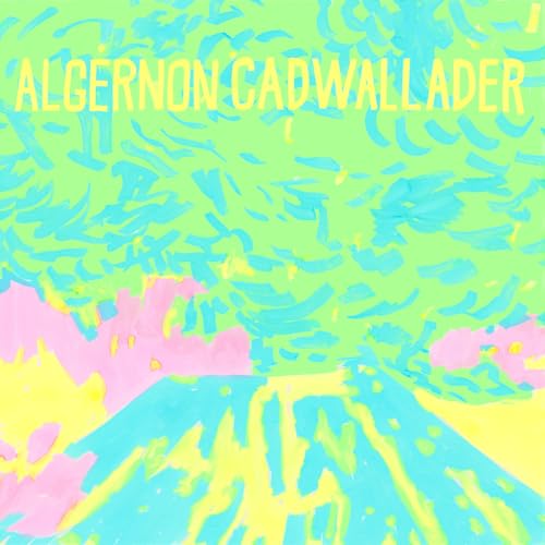Algernon Cadwallader - Trying Not To Have A Thought [CD]
