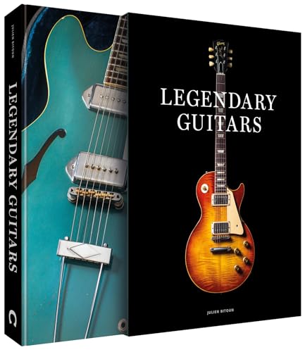 Legendary Guitars : Explore the World’s Most Exceptional Guitars