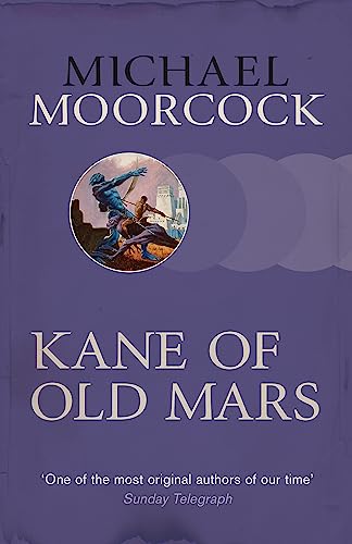 Book cover for Kane of Old Mars by Michael Moorcock featuring a circular illustration.