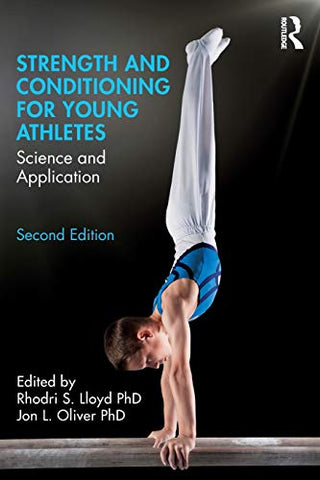 Strength and Conditioning for Young Athletes: Science and Application