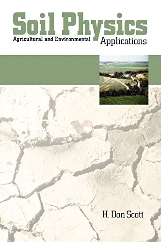Soil Physics: Agriculture and Environmental Applications