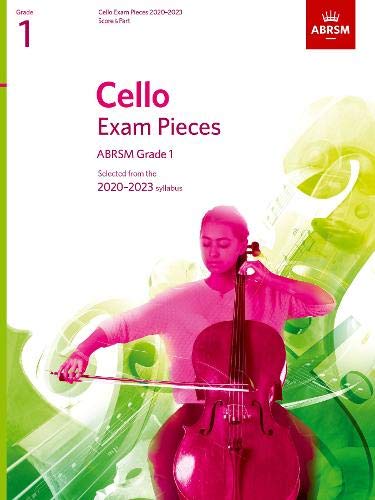 Cello Exam Pieces 2020-2023, ABRSM Grade 1, Score & Part: Selected from the 2020-2023 syllabus: Score and Part (ABRSM Exam Pieces)